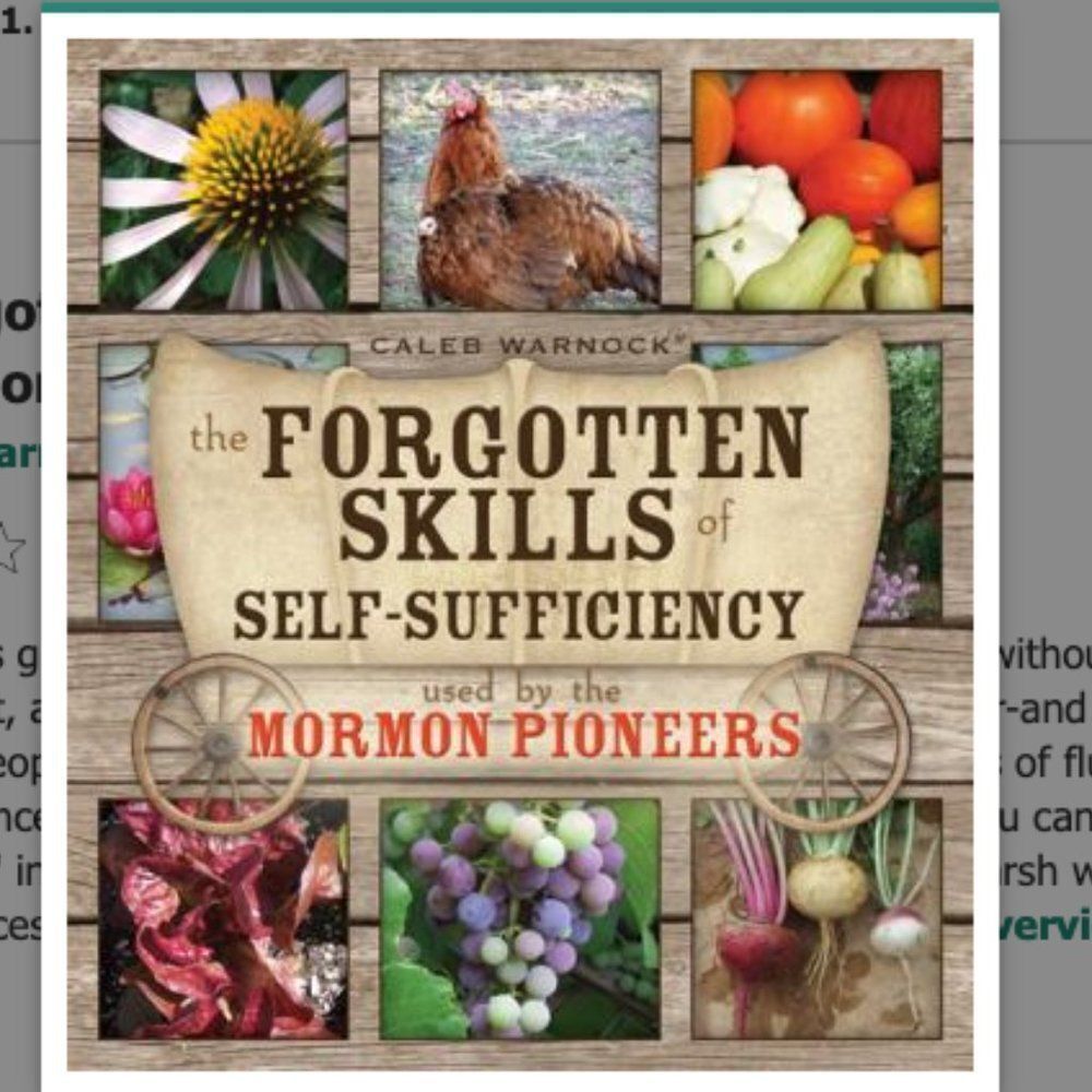 The Forgotten Skills of Self-Sufficiency Used by the Mormon Pioneers by Caleb Wa
